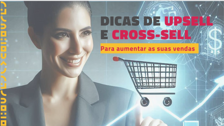 Dia do Vendedor: Dicas de Upsell e Cross-sell para Vendas